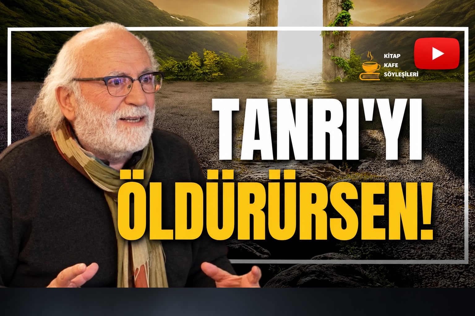 Tanrı'yı Öldürürsen! - Prof.Dr. İlhami GÜLER